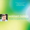 Eckhart Tolle's Music to Quiet the Mind, CD