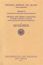 Geology and mineral resources of Elko County, Nevada OUT OF PRINT, SUPERSEDED BY BULLETINS 101 AND 106