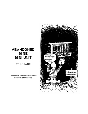 Abandoned mine mini-unit (Instructors manual for 7th grade)