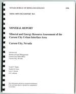 Mineral report-mineral and energy resource assessment of the Carson City Urban Interface Area COMB-BOUND REPORT