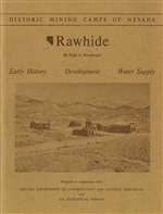 The story of Rawhide, Mineral County, Nevada: A little about its people, its mines, its quest for water, and its promoters, who all together made it Nevada's last great mining boom