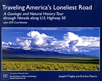 Traveling America's loneliest road: A geologic and natural history tour through Nevada along U.S. Highway 50, with GPS coordinates