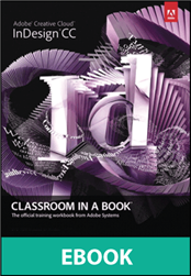 Adobe InDesign CC Classroom in a Book