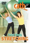 cathe Total Body Stretching workout DVD