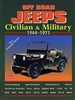 Off Road Jeeps Civilian & Military 1944-1971 compiled by T. Richards