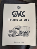 GMC Trucks at War.  Illustrated Model Identication.  Expanded 2nd Edition.  47 pages.