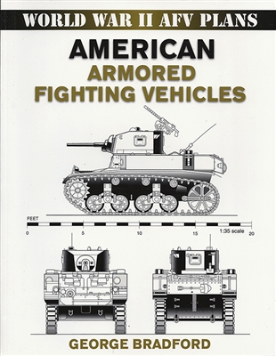 American Armored Fighting Vehicles by George Bradford