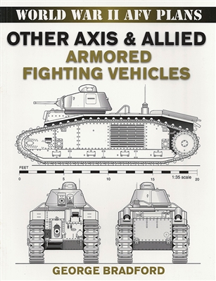 Other Axis & Allied Armored Fighting Vehicles by George Bradford