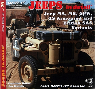 Jeeps In Detail:  Jeep MA, MB, GPW by Koran and Mostek