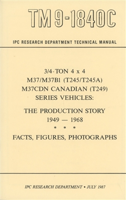 TM 9-1840C: Dodge M37 3/4 Ton History by John H. Zentmyer