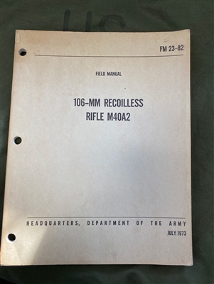 FM 23-82 106mm Recoilless Rifel M40A1, Operation & Deployment (1973 Edition)