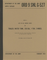 ORD 9 G527 Complete Illustrated Parts for Tailer, Water Tank, 250-Gal, 1-Ton, 2-Wheel