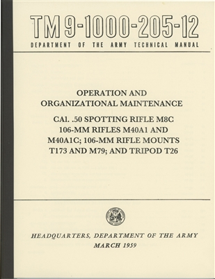 TM 9-1000-205-12 106mm Recoilless Rifle M40A1 & M40A1C.