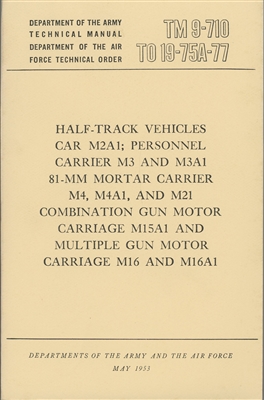 TM 9-710, Operator & Basic Maintenance for Half-Track Vehicles (G102 Half Track)