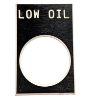 "Low Oil" NAME PLATE