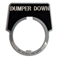 "Dumper Down" NAME PLATE