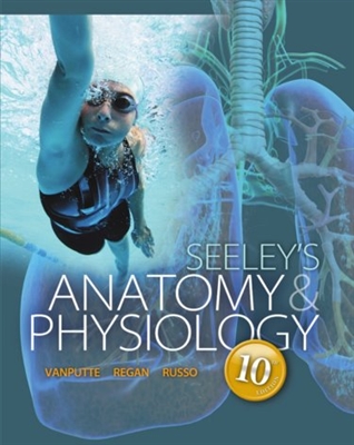 Seeley's Anatomy and Physiology 10 Edition