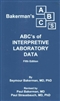 Bakerman's ABC's of Interpretive Laboratory Data