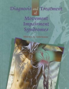 Diagnosis and Treatment of Movement Impairment Syndromes