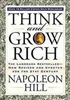 Think and Grow Rich: The Landmark Bestseller--Now Revised and Updated for the 21st Century