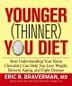 The Younger (Thinner) You Diet: Break the Aging Code and Enjoy Effortless Weight Loss