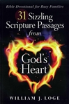 31 Sizzling Scripture Passages from God's Heart by William J. Loge: 9780578123530