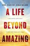 A Life Beyond Amazing by Jeremiah: 9780718079901