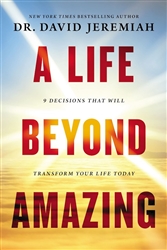 A Life Beyond Amazing by Jeremiah: 9780718079901
