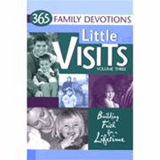 Little Visits, Volume Three: 365 Family Devotions: 9780758606853