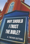 Why Should I Trust The Bible? by Sutton: 9780758651846