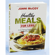 Healthy Meals for Less: Great-Tasting Simple Recipes Under $1 a Serving - By Jonni McCoy: 9780764207105