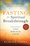 Fasting For Spiritual Breakthrough by Towns: 9780764218392