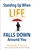 Standing Up When Life Falls Down Around You by Brown: 9780800724320