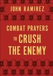 Combat Prayers To Crush The Enemy by Ramirez: 9780800761967