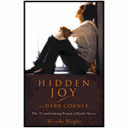 Hidden Joy in a Dark Corner: The Transforming Power of God's Story - By Wendy Blight: 9780802414960