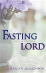 Fasting As Unto The Lord by Salmonson: 9780883688779