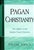 Pagan Christianity by Viola: 9780966665734