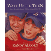 Wait Until Then: A Picture Book About Heaven: 9781414310411