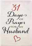 31 Days Of Prayer For My Husband: 9781424555963