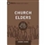 Church Elders (9 Marks Building Healthy Churches): 9781433540875