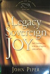 The Legacy of Sovereign Joy: God's Triumphant Grace in the Lives of Augustine, Luther, and Calvin: 9781581341737