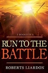 Run To The Battle (3 Books in 1) by Liardon: 9781629112237