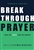 Breakthrough Prayer by Maldonado: 9781641231619