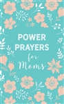 Power Prayers For Moms by Quillin:  9781683228462