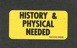 Labels - History Physical Needed