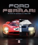 Book: Ford Vs Ferrari: The battle for supremacy at Le Mans 1966