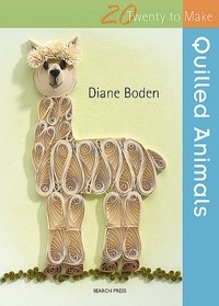 Twenty to Make - Quilled Animals - Diane Boden