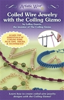 Beadalon's Coiled Wire Jewelry with the Coiling Gizmo