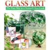 Glass Art - The Easy Way to a Stained Glass Look