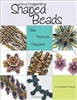 Great Designs for Shaped Beads -  Anna Elizabeth Draeger